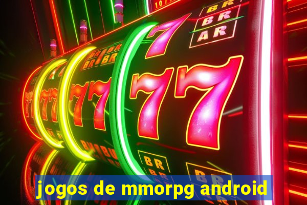 jogos de mmorpg android